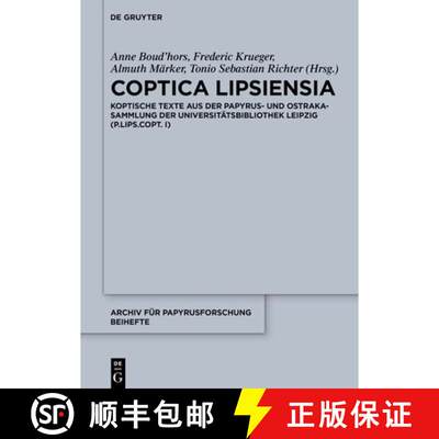 【3-4周达】精装 Coptica Lipsiensia: Koptische Texte Aus Der Papyrus- Und Ostrakasammlung Der Universi... [9783111423944]