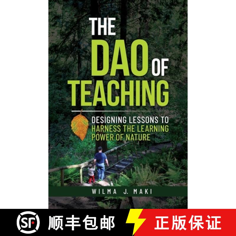 【2-3周达】The Dao of Teaching: Designing Lessons to Harness the Learning Power of Nature [9780973342635]