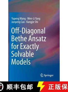 【3-4周达】Off-Diagonal Bethe Ansatz for Exactly Solvable Models [9783662467558]