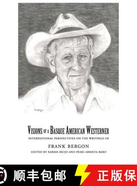 【3-4周达】Visions of a Basque American Westerner: International Perspectives on the Writings of Fran... [9781949805192]