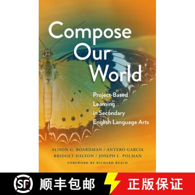 【2-3周达】Compose Our World: Project-Based Learning in Secondary English Language Arts [9780807764558]