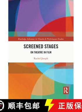 【3-4周达】Screened Stages: On Theatre in Film [9780367474119]
