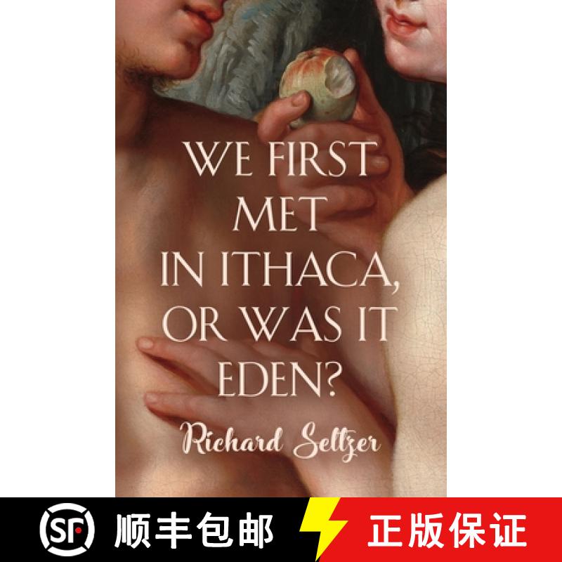 【3-4周达】We First Met in Ithaca, or Was It Eden? [9781958878484]