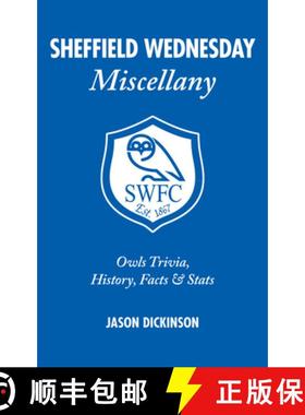 【3-4周达】Sheffield Wednesday Miscellany: Owls Trivia, History, Facts & STATS [9781905411665]