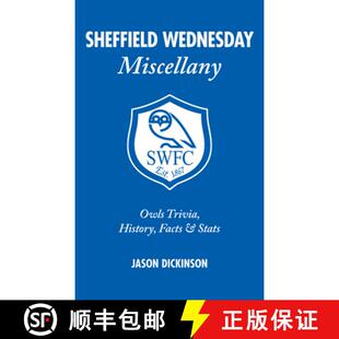 【3-4周达】Sheffield Wednesday Miscellany: Owls Trivia, History, Facts & STATS [9781905411665]