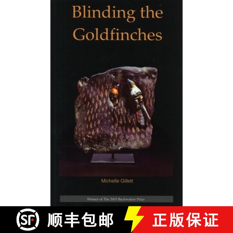 预订 Blinding the Goldfinches [9780972618793]