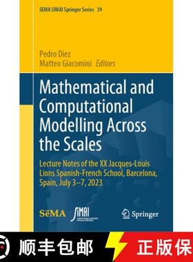 【3-4周达】Mathematical and Computational Modelling Across the Scales: Lecture Notes of the XX Jacque... [9783031848964]