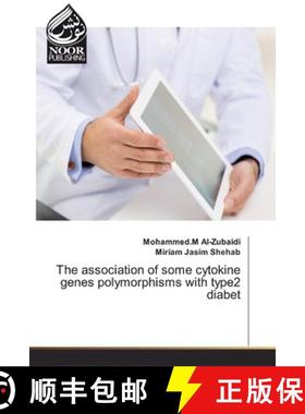 预订 The association of some cytokine genes polymorphisms with type2 diabet [9786200776242]