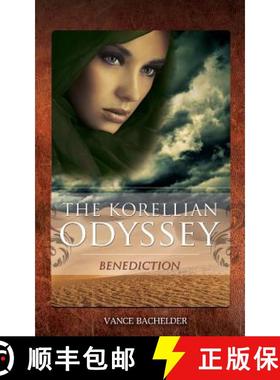 预订 The Korellian Odyssey - Benediction [9781935204985]