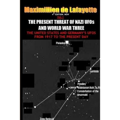 【4周达】NEW.Vol.1. 4th EDITION. THE PRESENT THREAT OF NAZI UFOs AND WORLD WAR THREE [9781300835561]