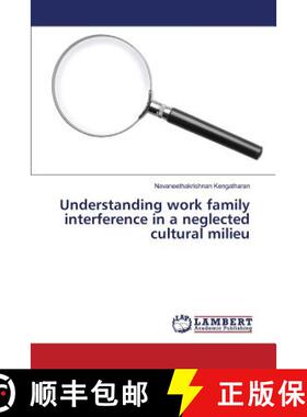 预订 Understanding work family interference in a neglected cultural milieu [9783659829352]