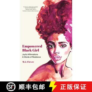 【3-4周达】Empowered Black Girl: Joyful Affirmations and Words of Resilience (Age 12+ Cultural Herita... [9781642505603]