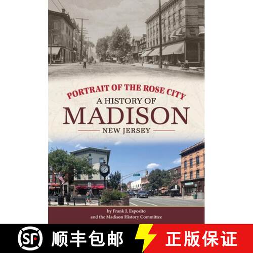 【3-4周达】Portrait of the Rose City: A History of Madison, New Jersey [9798992744606]