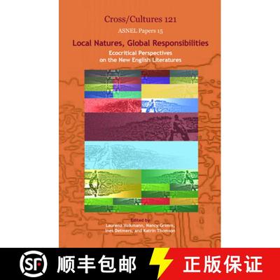 预订 Local Natures, Global Responsibilities: Ecocritical Perspectives on the New English Literatures [9789042028128]