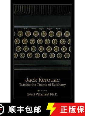 预订 Jack Kerouac: Tracing the Theme of Epiphany [9781516572472]