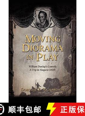 【3-4周达】Moving Diorama in Play: William Dunlap's Comedy A Trip to Niagara (1828) [9781934844151]