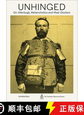 【3-4周达】Unhinged : On Jitterbugs, Melancholics and Mad-Doctors [9789463887229]