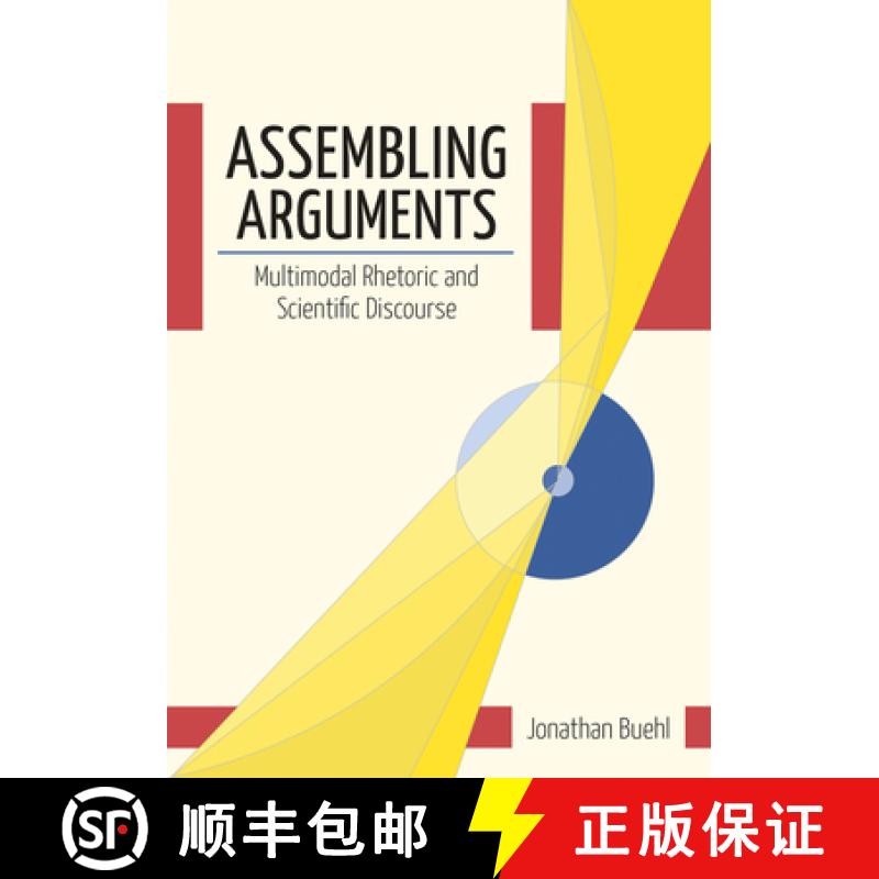 【3-4周达】Assembling Arguments: Multimodal Rhetoric and Scientific Discourse [9781611175615]