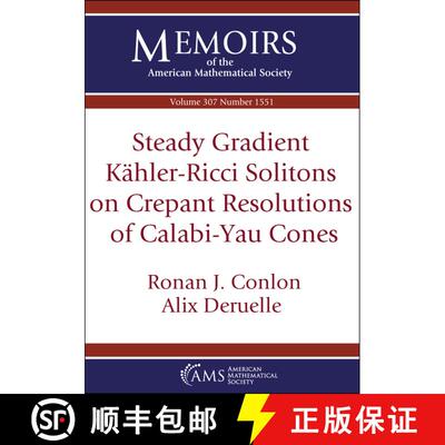 【3-4周达】Steady Gradient Kähler-Ricci Solitons on Crepant Resolutions of Calabi-Yau Cones [9781470472740]