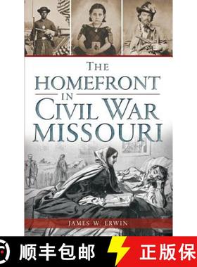 预订 The Homefront in Civil War Missouri [9781540209931]