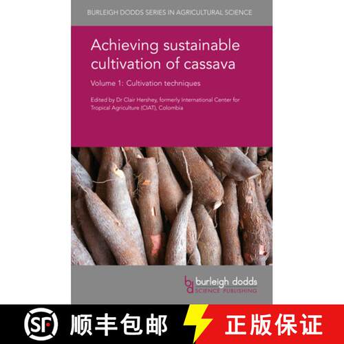 【3-4周达】精装 Achieving sustainable cultivation of cassava Volume 1 : Cultivation techniques [9781786760005]