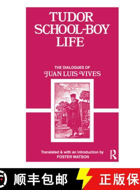【3-4周达】Tudor School Boy Life: The Dialogues of Juan Luis Vives [9780714622798]