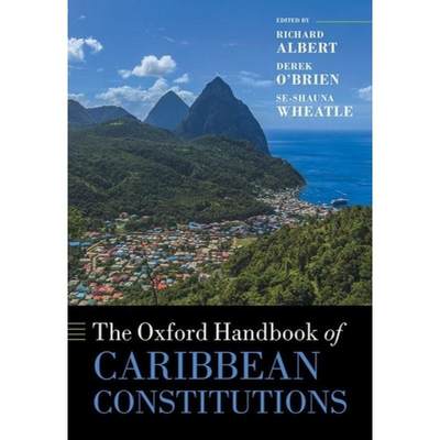 【4周达】牛津加勒比宪法手册 The Oxford Handbook of Caribbean Constitutions [9780198793045]