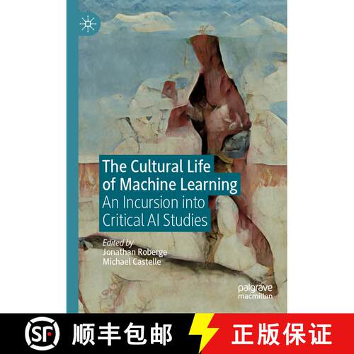 【3-4周达】The Cultural Life of Machine Learning : An Incursion into Critical AI Studies [9783030562885]