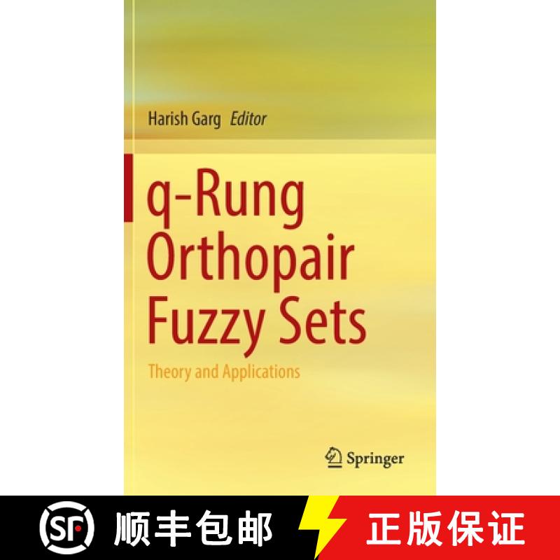 【3-4周达】q-Rung Orthopair Fuzzy Sets : Theory and Applications [9789811914485]