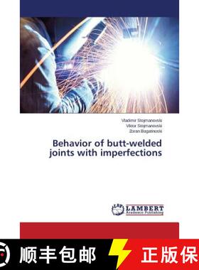 预订 Behavior of butt-welded joints with imperfections [9783659682704]