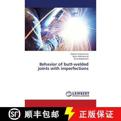 预订 Behavior of butt-welded joints with imperfections [9783659682704]