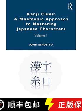 【3-4周达】Kanji Clues: A Mnemonic Approach to Mastering Japanese Characters : Volume 1 [9780367441500]