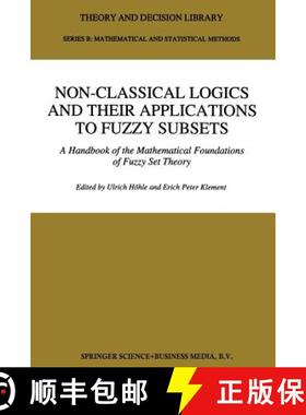 【3-4周达】Non-Classical Logics and their Applications to Fuzzy Subsets : A Handbook of the Mathemati... [9789401040969]