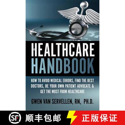 【3-4周达】The Healthcare Handbook: How to Avoid Medical Errors, Find the Best Doctors, Be Your Own P... [9780692262757]