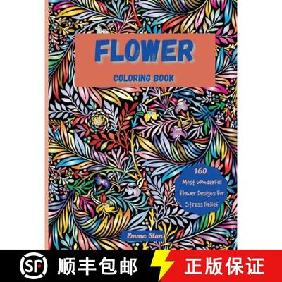 【3-4周达】Flower Coloring Book: Mesmerizing Coloring Book Stress Relief and Relaxation with a Variet... [9783986546250]