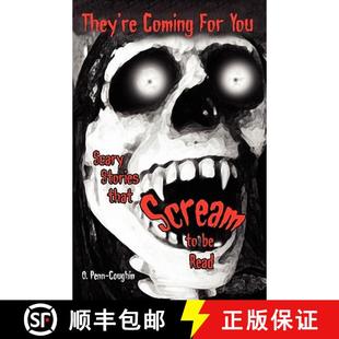 【3-4周达】They're Coming For You: Scary Stories that Scream to be Read [9780615465937]