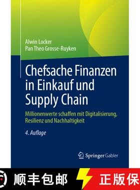 【3-4周达】Chefsache Finanzen in Einkauf und Supply Chain: Millionenwerte schaffen mit Digitalisierun... [9783658457020]