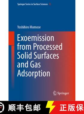【3-4周达】Exoemission from Processed Solid Surfaces and Gas Adsorption [9789811969478]