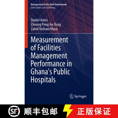 【3-4周达】Measurement of Facilities Management Performance in Ghana's Public Hospitals [9789813343344]