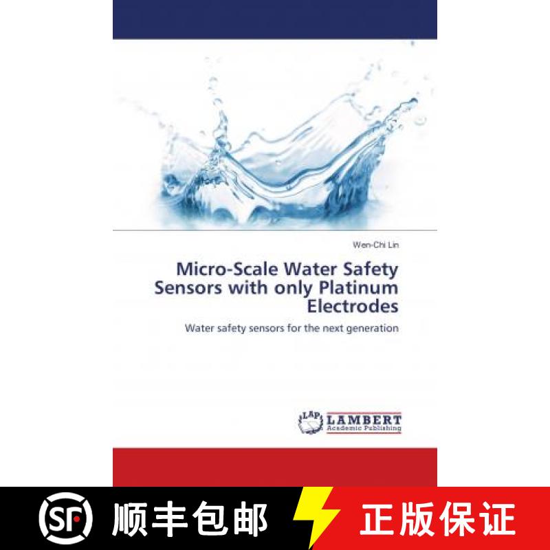 预订 Micro-Scale Water Safety Sensors with only Platinum Electrodes [9783659572173]