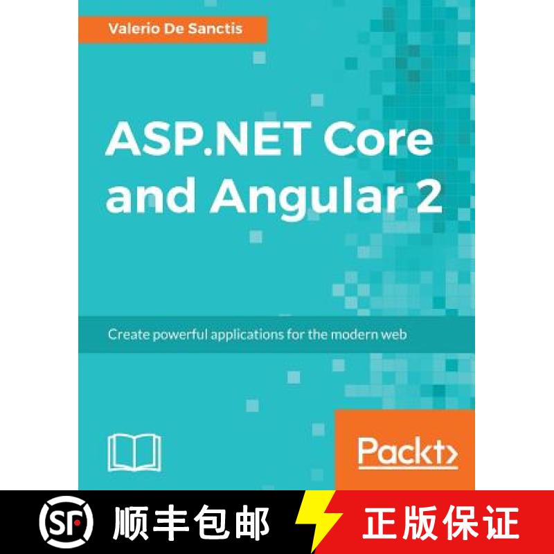 【3-4周达】ASP.NET Core and Angular 2: Create powerful applications for the modern web [9781786465689]