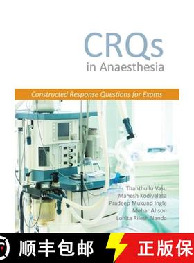【3-4周达】CRQs in Anaesthesia - Constructed Response Questions for Exams: Constructed Response Quest... [9781910079799]