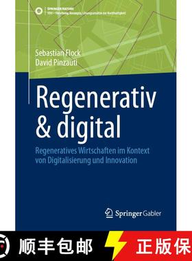 【3-4周达】Regenerativ & digital: Regeneratives Wirtschaften im Kontext von Digitalisierung und Innov... [9783662709504]