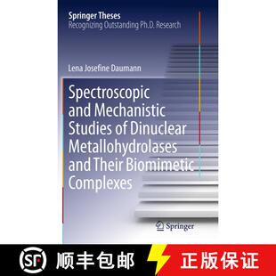 【3-4周达】Spectroscopic and Mechanistic Studies of Dinuclear Metallohydrolases and Their Biomimetic ... [9783319360980]