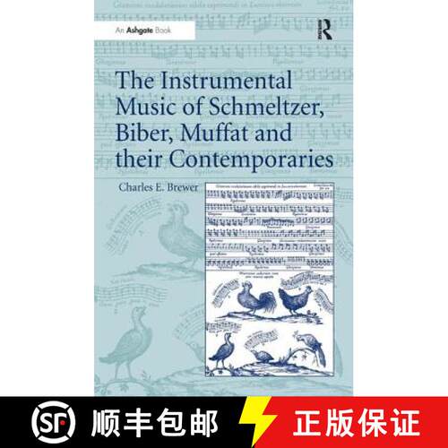 【3-4周达】精装 The Instrumental Music of Schmeltzer, Biber, Muffat and Their Contemporaries [9781859283967]