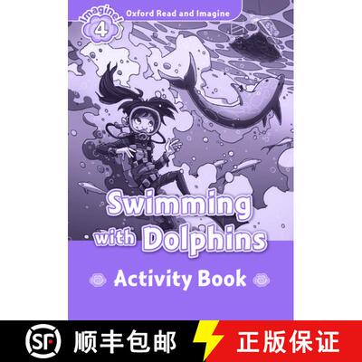 【3-4周达】Oxford Read and Imagine: Level 4:: Swimming With Dolphins activity book [9780194723374]