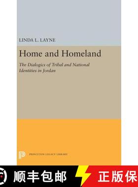 【3-4周达】Home and Homeland: The Dialogics of Tribal and National Identities in Jordan [9780691194783]