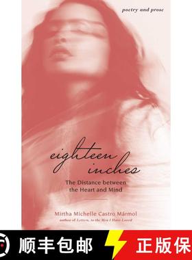 【3-4周达】Eighteen Inches: The Distance between the Heart and Mind [9781524858322]
