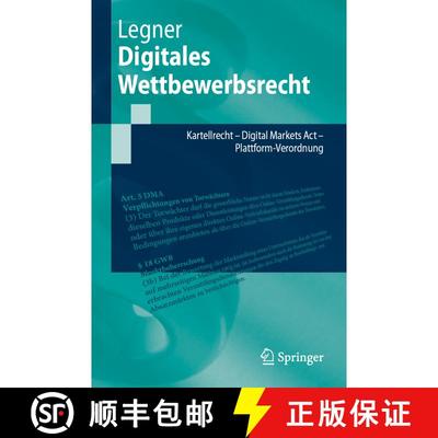 【3-4周达】Digitales Wettbewerbsrecht: Kartellrecht – Digital Markets Act – Plattform-Verordnung [9783662704912]