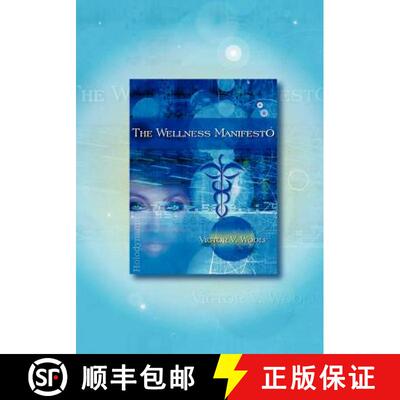 【3-4周达】The Wellness Manifesto: 95 Treatises on Holodynamic Health [9780974643175]